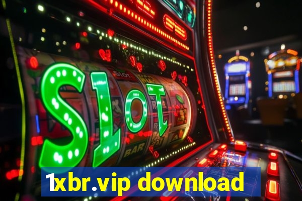 1xbr.vip download